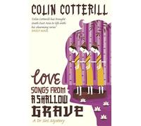 Love Songs from a Shallow Grave: A Dr Siri Murder Mystery