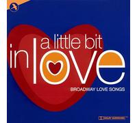 Love Songs From Broadway - A Little Bit In Love