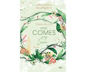 Love Songs in London Here comes my Sun: Charm, Kruger.