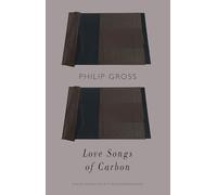 Love Songs of Carbon - Winner of the Roland Mathias Poetry Award 2016