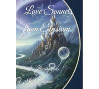 Love Sonnets from Elysium: with Illustrations