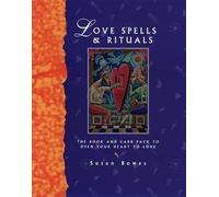 Love Spells and Rituals Gift Set: Love Spells and Rituals to Open Your Heart to Love