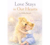 Love Stays in Our Hearts