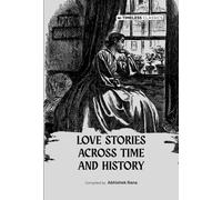 Love Stories Across Time And History