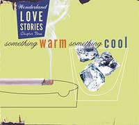 Love Stories Chapter 3: Something Warm, Something Cool