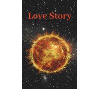 Love Story: Channeled Poetry to Activate Divine Union: 3 (Channeling Evolution)