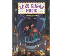 Love Sugar Magic: A Sprinkle of Spirits: 2