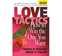 Love Tactics: How to Win the One You Want