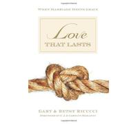 Love That Lasts by Gary & Betsy Ricucci (2006) Paperback