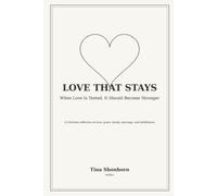 Love That Stays: When Love is Tested, It Should Become Stronger