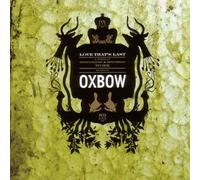 Love That's Last: A Wholly Hypnographic & Disturb by OXBOW (2006-02-21)