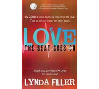 LOVE The Beat Goes On (Intimate and Unfiltered Memoirs)