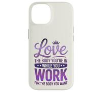 Love The Body You're In Fitness Motivation Case for iPhone 14