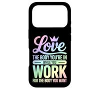 Love The Body You're In Fitness Motivation Case for iPhone 17 Pro