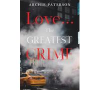 Love... The Greatest Crime