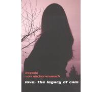 Love: The Legacy of Cain (STUDIES IN AUSTRIAN LITERATURE, CULTURE, AND THOUGHT TRANSLATION SERIES)