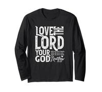 Love The Lord God with All Your Heart, Soul, Mind Long Sleeve T-Shirt