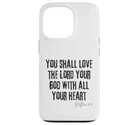 Love the Lord Your God Matthew 22:37 Bible Heart Faith Case for iPhone 13 Pro