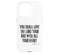 Love the Lord Your God Matthew 22:37 Bible Heart Faith Case for iPhone 15 Pro