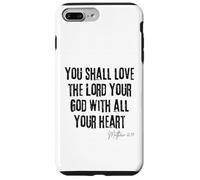 Love the Lord Your God Matthew 22:37 Bible Heart Faith Case for iPhone 7 Plus/8 Plus