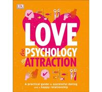 Love: The Psychology of Attraction
