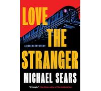 Love the Stranger (A Queens Mystery)