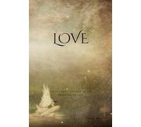 LOVE: The Ultimate Answer to the Meaning of Life