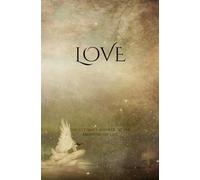 LOVE: The Ultimate Answer to the Meaning of Life (Mindful Life)