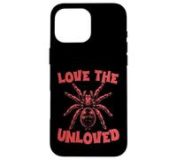 Love The Unloved Tarantula Lover Spooky Spider Case for iPhone 16 Pro Max