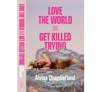 Love The World, or Get Killed Trying