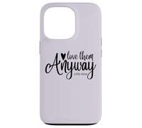 Love them Anyway Bible Verse Luke 23:34 Religious Christian Case for iPhone 13 Pro