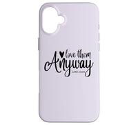 Love them Anyway Bible Verse Luke 23:34 Religious Christian Case for iPhone 16 Plus