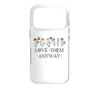Love Them Anyway Bible Verse Matthew 5:44 Faith Luke 23:24 Case for iPhone 17 Pro