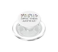 Love Them Anyway Bible Verse Matthew 5:44 Faith Luke 23:24 PopSockets PopGrip for MagSafe