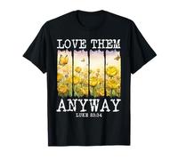Love them Anyway Butterfly Rose Motivation Christian Women T-Shirt