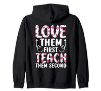 Love Them First Teach Them Second Zip Hoodie