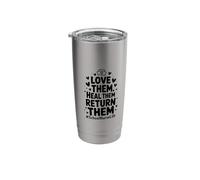 Love Them Heal Them Return Them, School Nurse Week Stainless Steel Insulated Tumbler