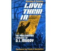 LOVE THEM IN the proclamation theology of D L Moody