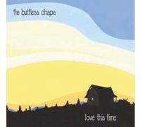 Love This Time by The Buttless Chaps (2004-06-01)