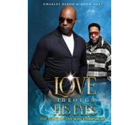 Love Through His Eyes: The Mind of the Man Chronicles