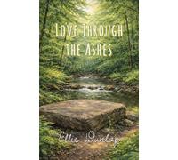 Love Through the Ashes: 2 (Always Is Never Enough)