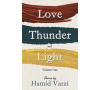 Love, Thunder and Light: Volume One: 1
