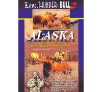 Love, Thunder & Bull 2, in Alaska. A Video Guide to Moose Hunting and Calling.