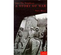 Love Thy Neigbor : A story of war