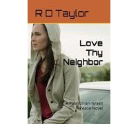 Love Thy Neighbor: A Palestinian-Israeli Peace Novel (Palestine, Earth)
