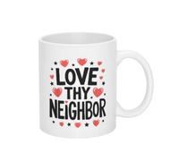 Love Thy Neighbor Cute Kindness and Respect Ceramic Drinkware Novelty Tea Cup Funny Tea Mugs for Beverages Latte Everyday Use 330Ml