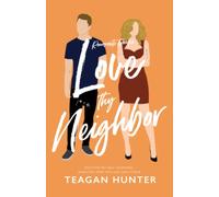 Love Thy Neighbor (Roommate Romps)