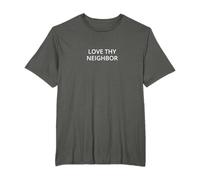 Love thy neighbor T-Shirt