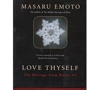 Love Thyself: The Message from Water III