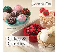 Love to Sew: Cakes & Candies